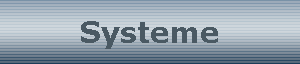 Systeme